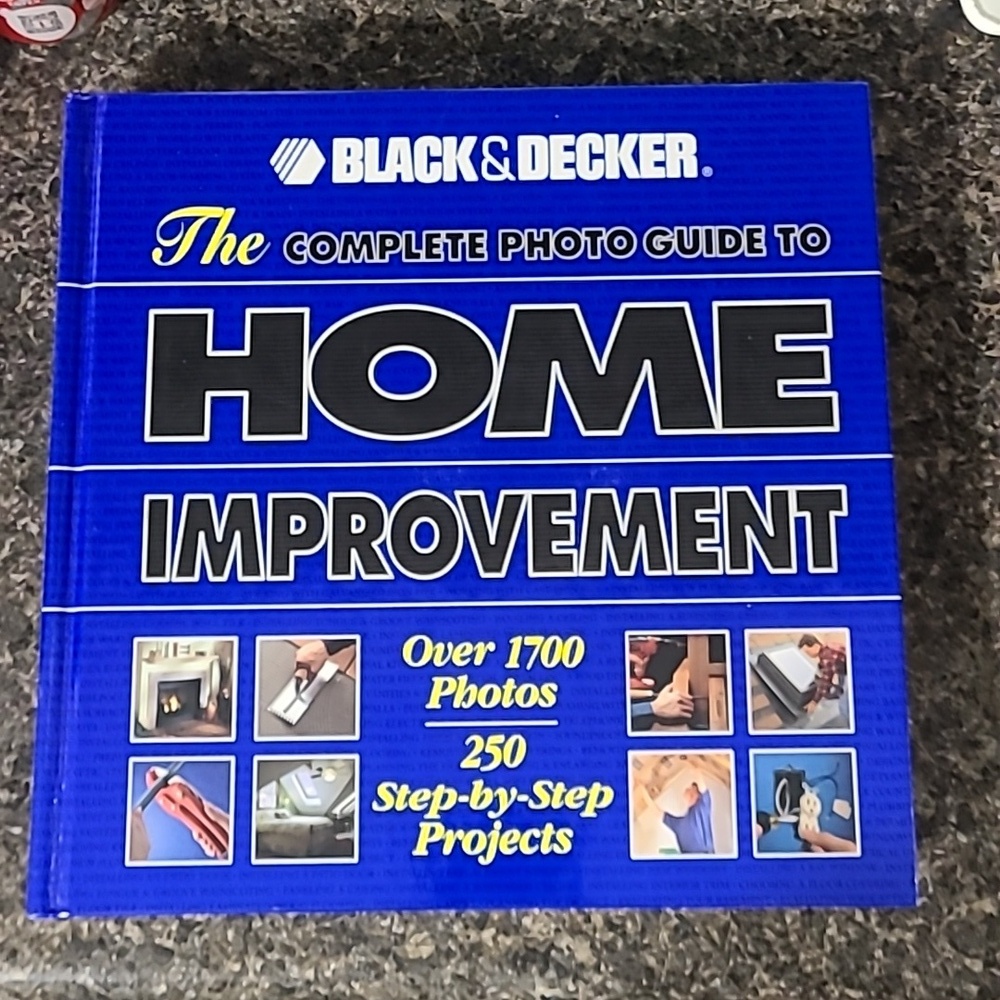 BLACK & DECKER‎ THE COMPLERE PHOTO GUIDE TO HOME IMPROVEMENT BOOK